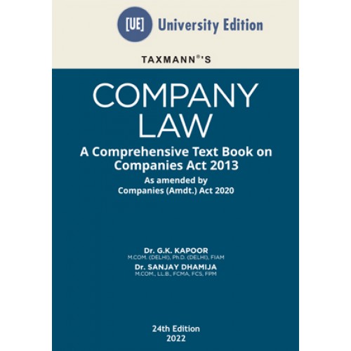Taxmann's Company Law: A Comprehensive Textbook on Companies Act 2013 by Dr. G. K. Kapoor & Dr. Sanjay Dhamija